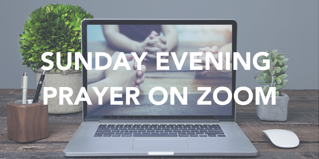 Sunday Evening Prayer Zoom